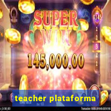 teacher plataforma